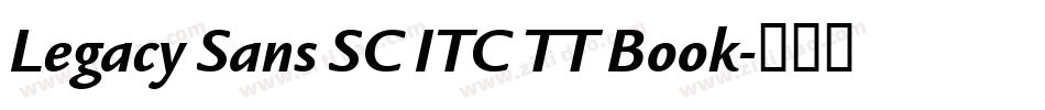 Legacy Sans SC ITC TT Book字体转换
